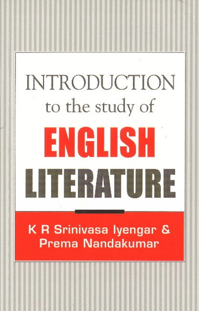 K R Srinivasa Iyengar, Prema Nandakumar - Introduction to the Study of English Literature, Häftad
