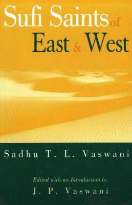 Sadhu T L Vaswani - Sufi Saints of East & West, Häftad