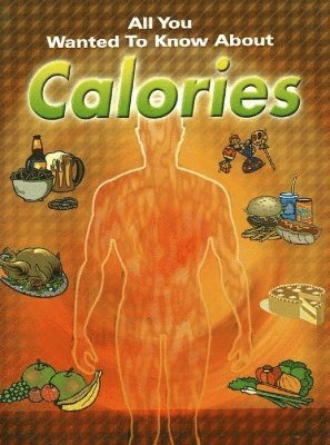 Pooja Malhorta - All You Wanted to Know About Calories, Häftad. Tillgänglighet: Lägg i varukorg