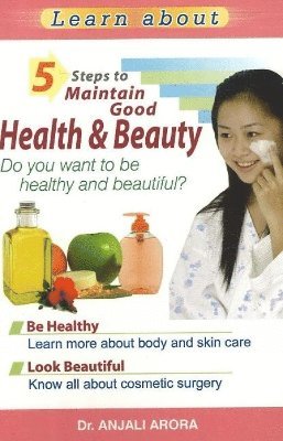 5 Steps to Maintain Good Health & Beauty 1