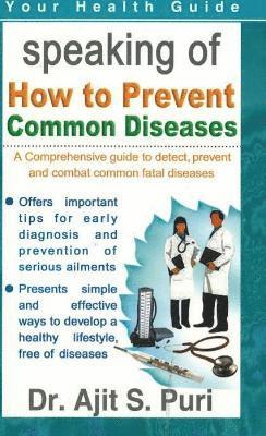 Ajit S Puri - How to Prevent Common Diseases, Häftad