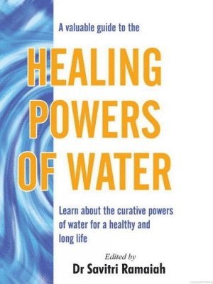 Savitri Ramaiah, Dr Savitri Ramaiah - Valuable Guide to the Healing Powers of Water, Häftad