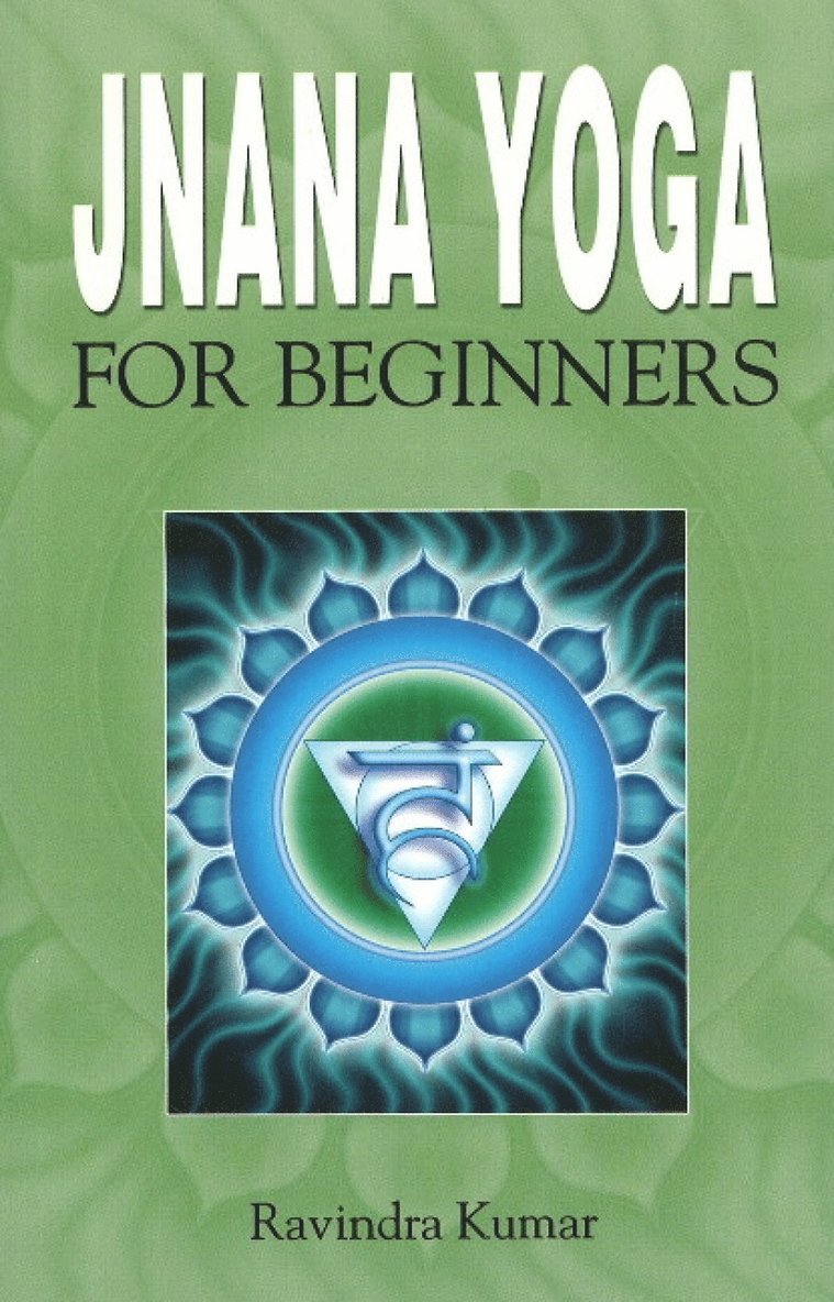 Ravindra Kumar, Ph.D. Kumar, Prof Ravindra - Jnana Yoga for Beginners, Häftad