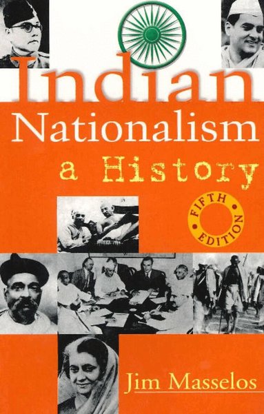 Jim Masselos - Indian Nationalism, Häftad