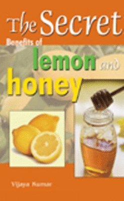 Secret Benefits of Lemon & Honey 1