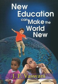 bokomslag New Education Can Make the World New