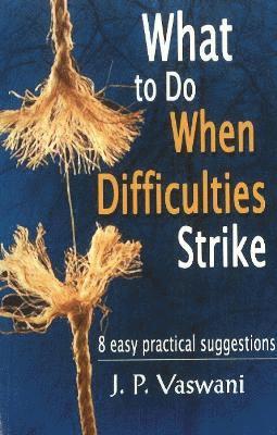 What to Do When Difficulties Strike 1