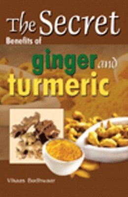 Secret Benefits of Ginger & Turmeric 1