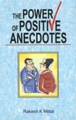 Power of Positive Anecdotes 1