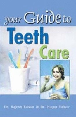 bokomslag Your Guide to Teeth Care