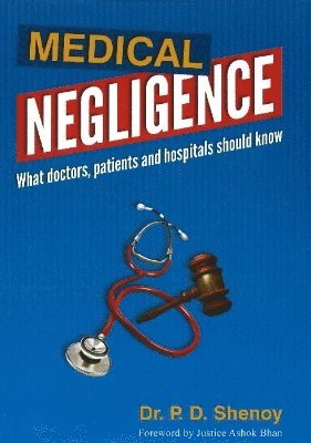 P D Shenoy - Medical Negligence, Inbunden