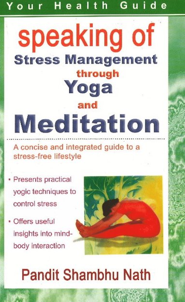 bokomslag Speaking of Stress Management Through Yoga & Mediation