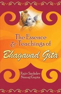 bokomslag The Essence and Teachings of Bhagavad Gita