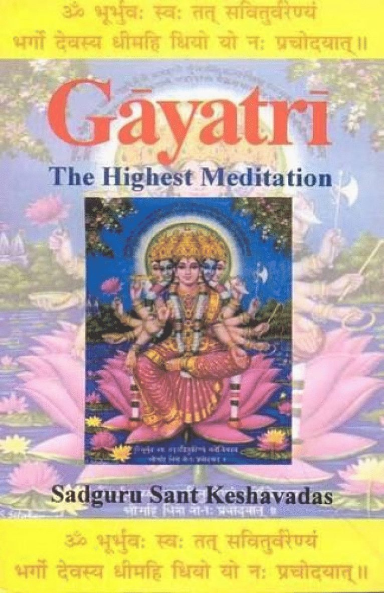Sadguru Sant Keshavadas - Gayatri, Häftad