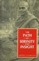 Henepola Gunaratana - Path of Serenity and Insight: an Explanation of Buddhist Jhanas, Häftad
