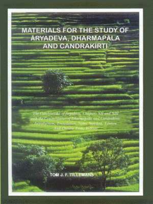 Materials for the Study of Aryadeva, Dharmapala and Chandrakirti 1