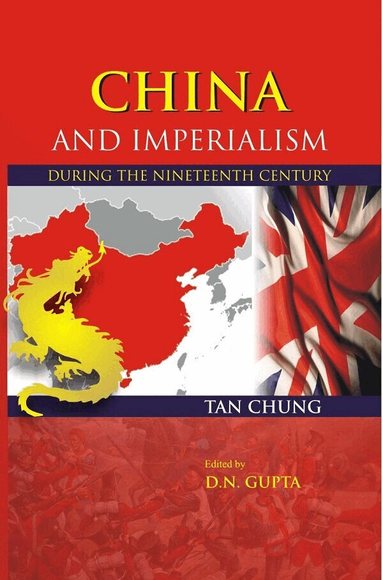 Tan Chung, D. N. Gupta - China and Imperialism, Häftad