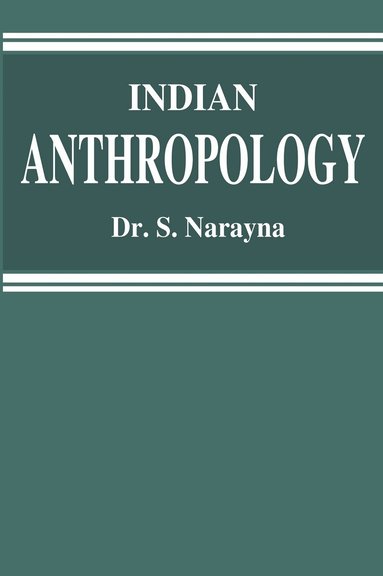 S Narayan - Indian Anthropology, Inbunden