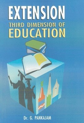 G. Pankajam - Extension : Third Dimension of Education, Inbunden