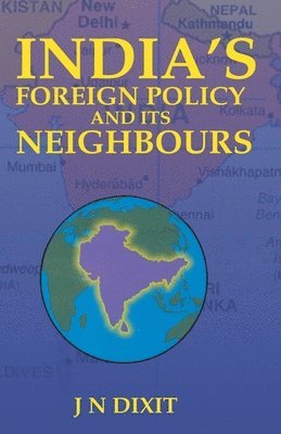 bokomslag India's Foreign Policy and its Neighbour