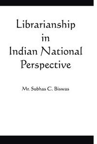 bokomslag Librarianship in Indian National Perspective