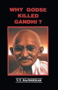 bokomslag Why Godse Killed Gandhi?