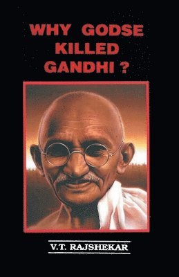 Why Godse Killed Gandhi? 1