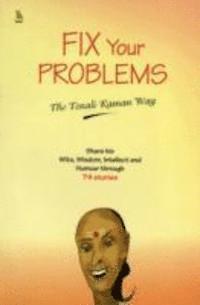 bokomslag Fix Your Problems: Share His Wits, Wisdom, Intellect and Humour Through 74 Stories