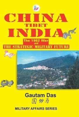 Gautam Das - China-Tibet-India, Inbunden