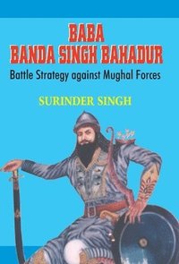 bokomslag Baba Banda Singh Bahadur