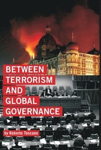 bokomslag Between Terrorism and Global Governance