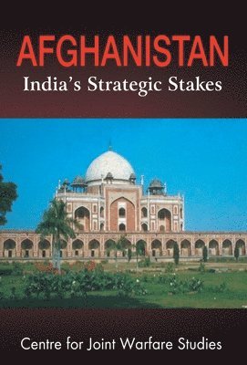 Afghanistan-India'S Strategic Stakes 1