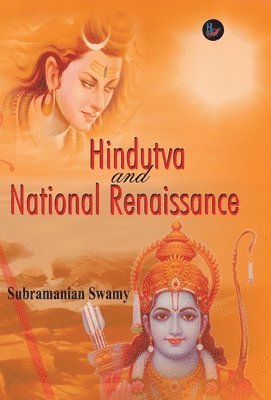Subramanian Swamy - Hindutva and National Renaissance, Inbunden