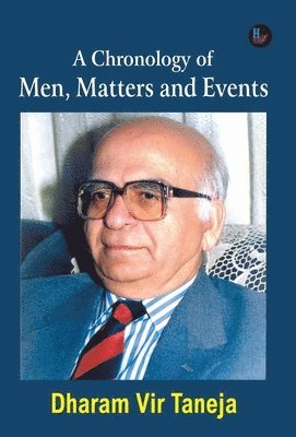 Dharam Vir Taneja - Chronology of Men, Matters and Events, Inbunden