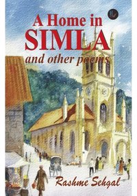 bokomslag A Home in Simla and other poems