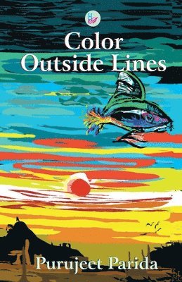 Purujeet Parida - Color Outside Lines, Häftad