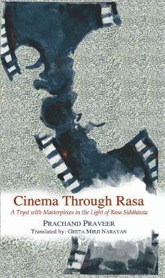 Prachand Praveer - Cinema Through Rasa, Inbunden