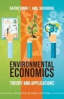 Katar Singh, Anil Shishodia - Environmental Economics, Häftad