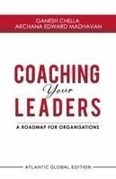 Ganesh Chella, Archana Edward Madhavan - Coaching Your Leaders, Häftad