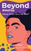 Tanushree Ghosh - Beyond #MeToo, Inbunden
