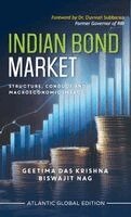 Geetima Das Krishna, Biswajit Nag - Indian Bond Market: Structure, Conduct and Macroeconomic Impact, Inbunden