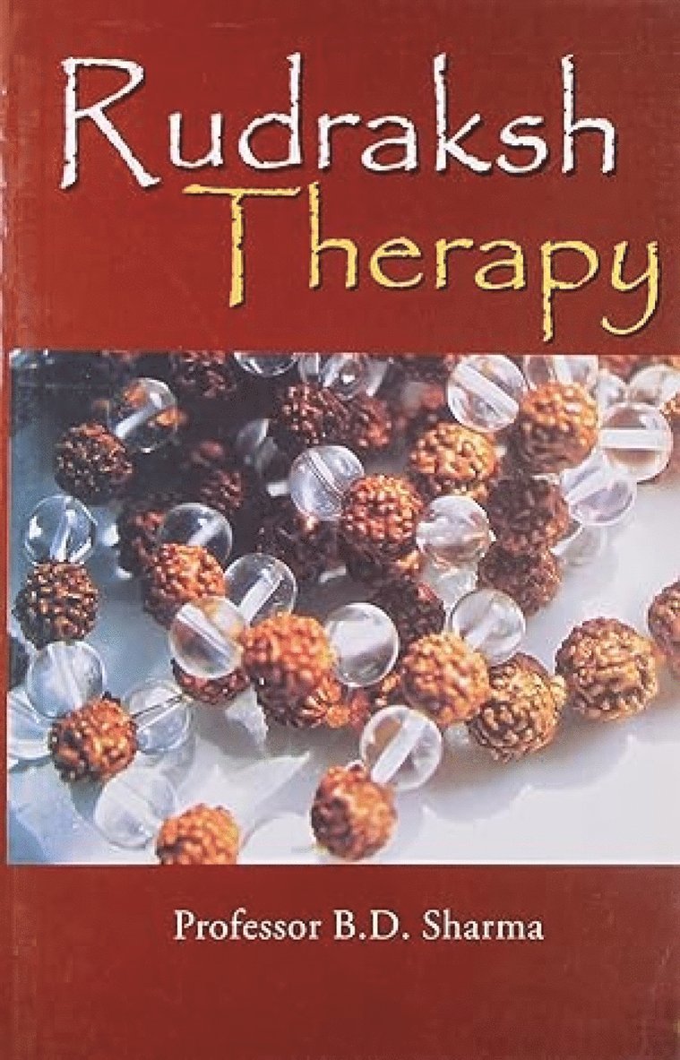 B. D. Sharma, B. D. Prof Sharma, B.D. Prof. Sharma - Rudraksh Therapy, Häftad