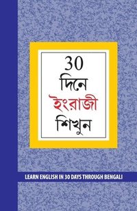 bokomslag Learn English in 30 Days Through Bengali English