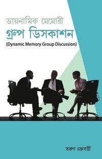 bokomslag Dynamic Memory Group Discussion in Bengali(&#2465;&#2494;&#2527;&#2472;&#2494;&#2478;&#2495;&#2453; &#2478;&#2503;&#2478;&#2507;&#2480;&#2496; &#2455;
