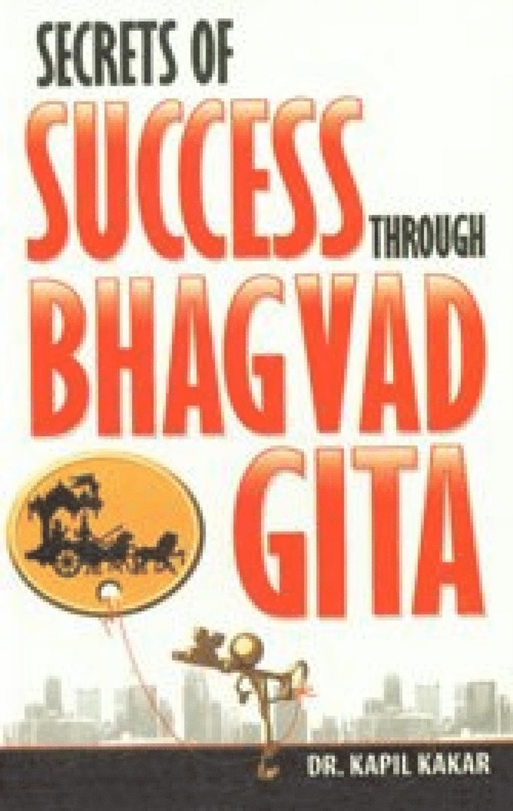 Secrets of Success Through Bhagwadgeeta