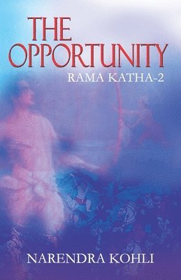 bokomslag The Opportunity Rama Katha II