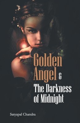 bokomslag Golden angle & the darkness of midnight