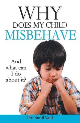 bokomslag Why Does My Child Misbehave