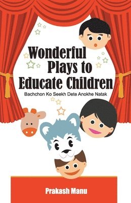 bokomslag Wonderful Plays to Educate Children