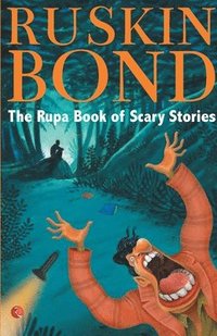 bokomslag The Rupa Book of Scary Stories
